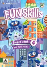 Fun Skills 4 Student´s Book with Home Booklet and Downloadable Audio