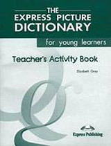 Express Picture Dictionary for Young Learners - Teacher´s Activity Book