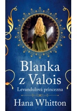 Blanka z Valois – Levandulová princezna