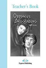 Graded Readers 4 Orpheus Descending - Teacher´s Book
