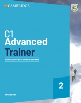 C1 Advanced Trainer 2 Six Practice Tests without Answers with Resources Download with eBook