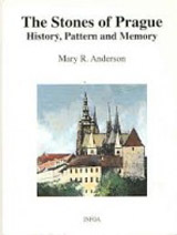 The Stones of Prague - History, Pattern & Memory