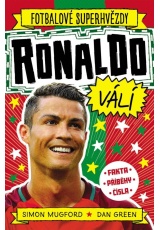 Fotbalové superhvězdy: Ronaldo válí / Fakta, příběhy, čísla