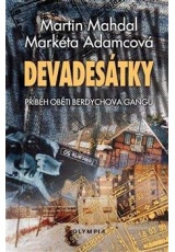 Devadesátky - Příběh oběti Berdychova gangu