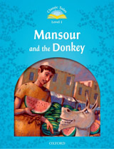 CLASSIC TALES Second Edition Beginner 1 Mansour and the Donkey