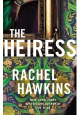 Heiress, The deliciously dark and gripping new thriller from the New York Times bestseller