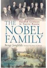 Nobel Family, Swedish Geniuses in Tsarist Russia