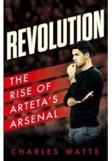 Revolution, The Rise of Arteta's Arsenal