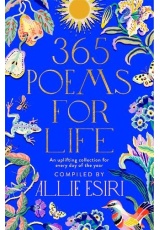 365 Poems for Life, An Uplifting Collection for Every Day of the Year