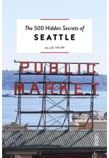 500 Hidden Secrets of Seattle