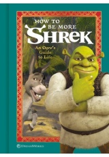 How to Be More Shrek, An Ogre´s Guide to Life