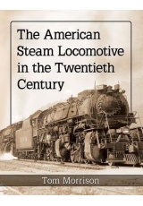 American Steam Locomotive in the Twentieth Century