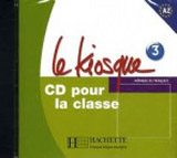 LE KIOSQUE 3 AUDIO CD CLASSE