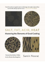 Salt, Fat, Acid, Heat, Mastering the Elements of Good Cooking