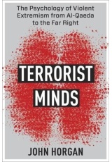 Terrorist Minds, The Psychology of Violent Extremism from Al-Qaeda to the Far Right