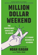Million Dollar Weekend, The Surprisingly Simple Way to Launch a 7-Figure Business in 48 Hours