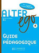 ALTER EGO 4 GUIDE PEDAGOGIQUE