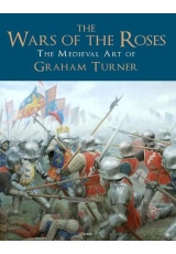 Wars of the Roses, The Medieval Art of Graham Turner