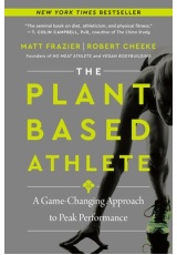 Plant-Based Athlete, A Game-Changing Approach to Peak Performance