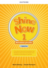 Shine Now 1 Teacher´s Guide with Digital pack Czech edition
