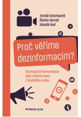 Proč věříme dezinformacím? 