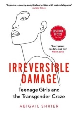 Irreversible Damage, Teenage Girls and the Transgender Craze