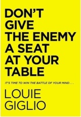 Don't Give the Enemy a Seat at Your Table, It's Time to Win the Battle of Your Mind...