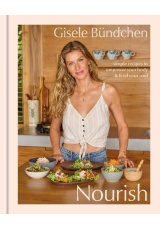 Nourish, Simple Recipes to Empower Your Body and Feed Your Soul