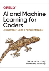 AI and Machine Learning For Coders, A Programmer's Guide to Artificial Intelligence