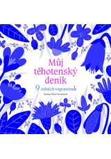 Můj těhotenský deník - 9 měsíců vzpomínek