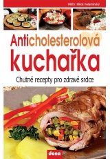 Anticholesterolová kuchařka - Chutné recepty pro zdravé srdce