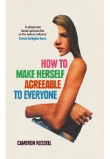 How to Make Herself Agreeable to Everyone, ´A book of real power´ - STYLIST, Best Non-Fiction Books of 2024