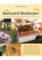 Backyard Beekeeper, 4th Edition, An Absolute Beginner's Guide to Keeping Bees in Your Yard and Garden