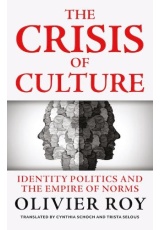 Crisis of Culture, Identity Politics and the Empire of Norms