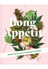 Bong Appetit, Mastering the Art of Cooking with Weed