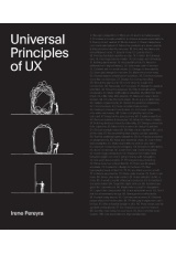 Universal Principles of UX, 100 Timeless Strategies to Create Positive Interactions between People and Technology