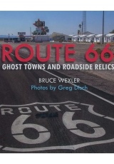 Route 66, Ghost Towns and Roadside Relics