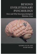 Beyond Evolutionary Psychology, How and Why Neuropsychological Modules Arise