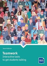 Teamwork: Interactive Tasks to get Students Talking (2020 Edition)
