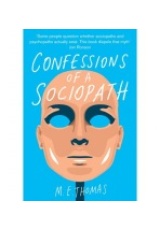 Confessions of a Sociopath, A Life Spent Hiding In Plain Sight