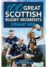 100 Great Scottish Rugby Moments