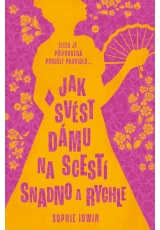 Jak svést dámu na scestí snadno a rychle