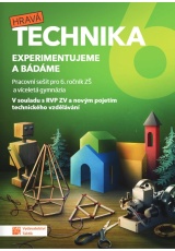 Hravá technika 6 - Experimentujeme a bádáme - pracovní sešit