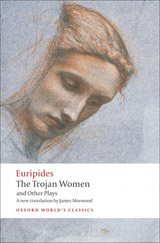 Oxford World´s Classics The Trojan Women and Other Plays