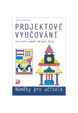 Projektové vyučování pro 1. stupeň ZŠ - náměty pro učitele