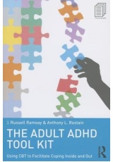 Adult ADHD Tool Kit, Using CBT to Facilitate Coping Inside and Out