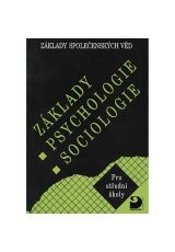 Základy psychologie, sociologie - Základy společenských věd I.