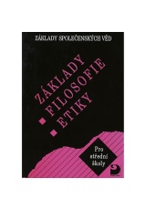 Základy filosofie, etiky - Základy společenských věd III.