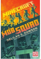 Minecraft: Mob Squad, An Official Minecraft Novel