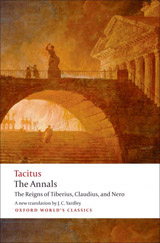 Oxford World´s Classics The Annals: The Reigns of Tiberius, Claudius, and Nero